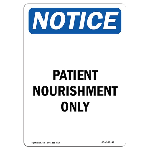 Safety Sign, OSHA Notice, 5" Height, Patient Nourishment Only Sign, Portrait, 10PK